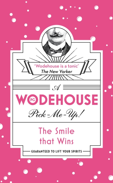 The Smile that Wins : (Wodehouse Pick-Me-Up), Paperback / softback Book