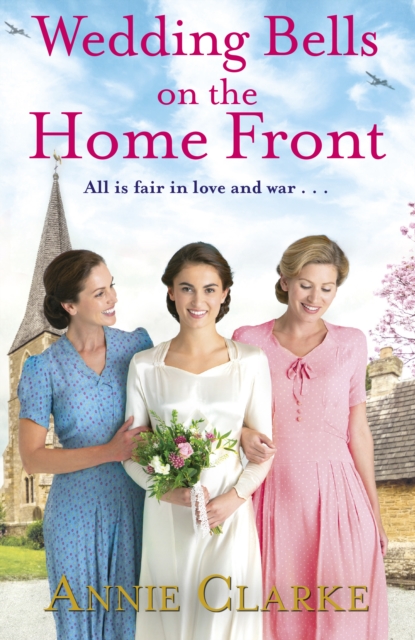 Wedding Bells on the Home Front : A heart-warming story of courage, community and love, Paperback / softback Book