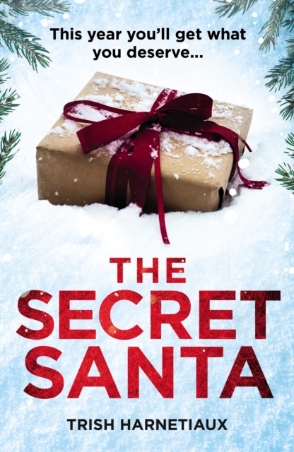 The Secret Santa : This year, you’ll get what you deserve…, Paperback / softback Book