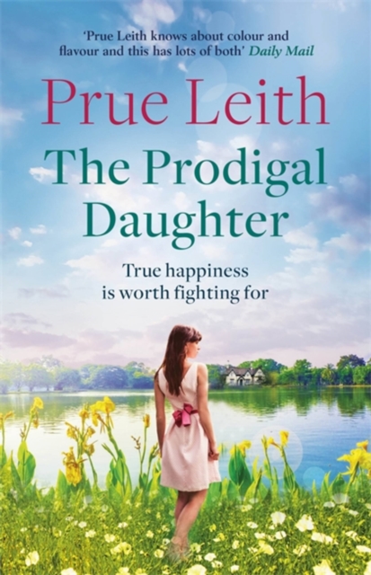 The Prodigal Daughter : a gripping family saga full of life-changing decisions, love and conflict, Paperback / softback Book