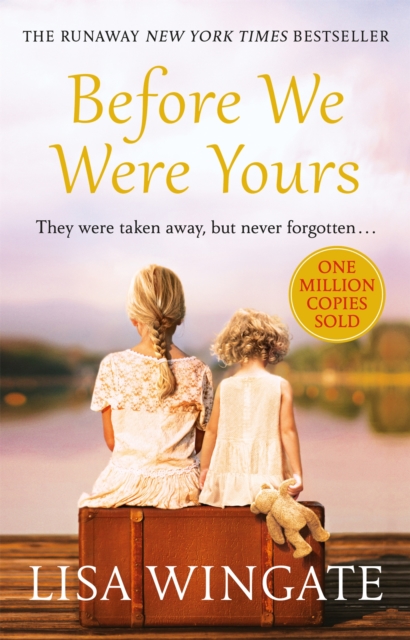 Before We Were Yours : The heartbreaking novel that has sold over one million copies, Paperback / softback Book