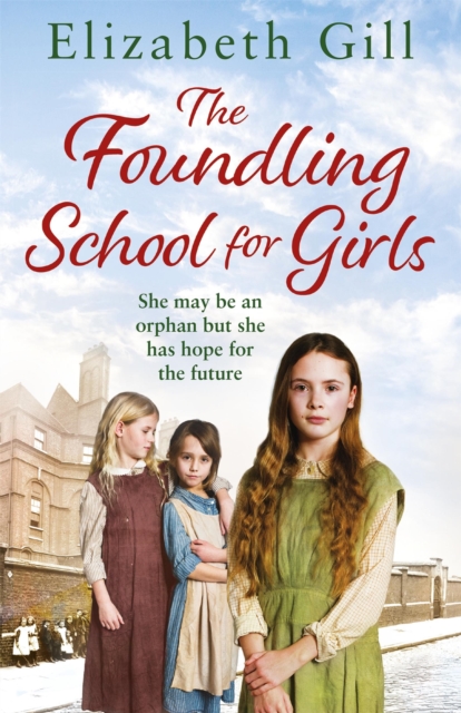 The Foundling School for Girls : She may be an orphan but she has hope for the future, EPUB eBook
