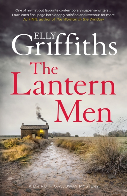The Lantern Men : Dr Ruth Galloway Mysteries 12, Hardback Book