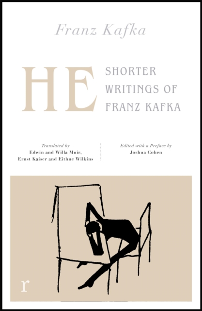 He: Shorter Writings of Franz Kafka  (riverrun editions), Paperback / softback Book