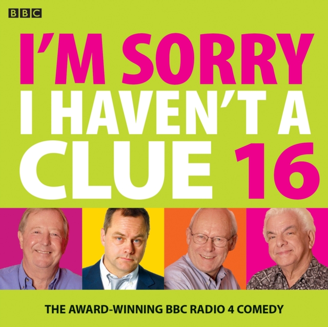 I'm Sorry I Haven't A Clue 16 : The Award Winning BBC Radio 4 Comedy, CD-Audio Book