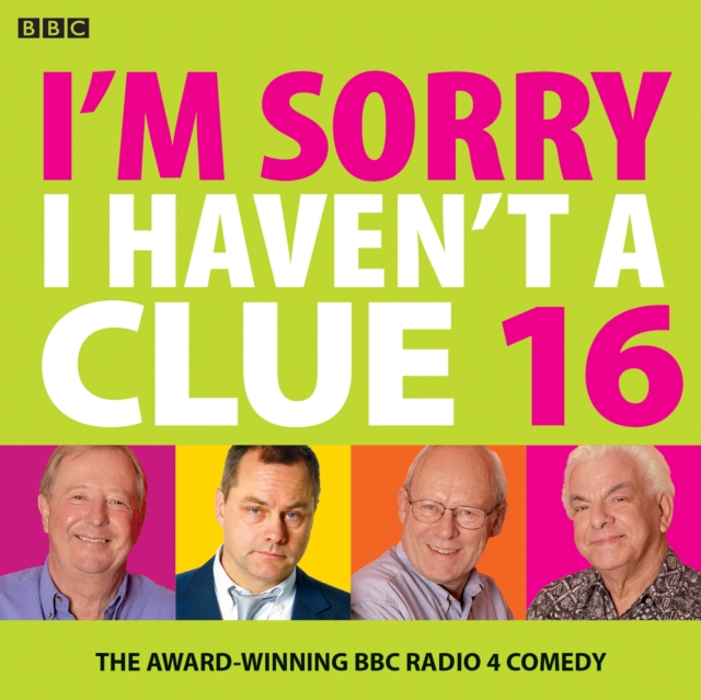 I'm Sorry I Haven't A Clue 16 : The Award Winning BBC Radio 4 Comedy, eAudiobook MP3 eaudioBook