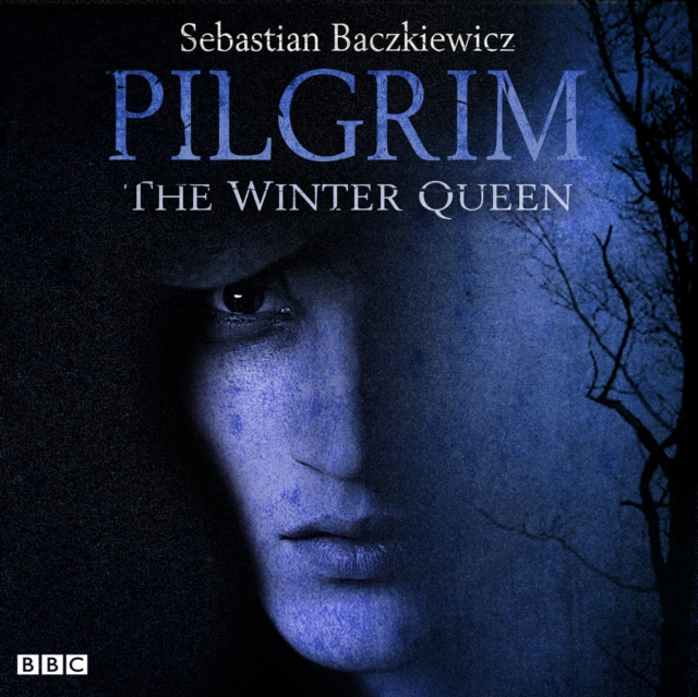 Pilgrim: The Winter Queen : The BBC Radio 4 fantasy drama series, eAudiobook MP3 eaudioBook