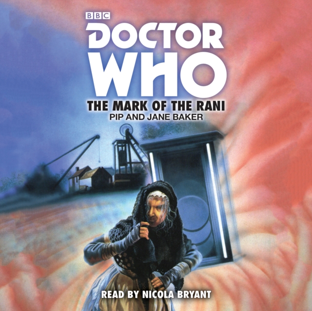 Doctor Who: The Mark of the Rani : 6th Doctor Novelisation, CD-Audio Book