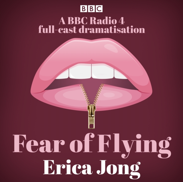 Fear of Flying : A BBC Radio 4 full-cast dramatisation, eAudiobook MP3 eaudioBook