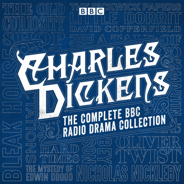 The Charles Dickens BBC Radio Drama Collection : 15 BBC Radio 4 full-cast dramatisations, eAudiobook MP3 eaudioBook