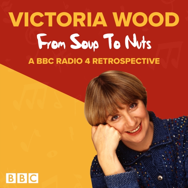 Victoria Wood: From Soup to Nuts, eAudiobook MP3 eaudioBook