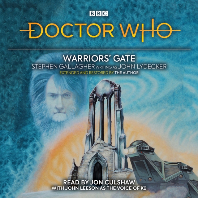 Doctor Who: Warriors’ Gate : 4th Doctor Novelisation, CD-Audio Book