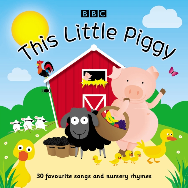 This Little Piggy : 30 favourite songs and nursery rhymes, CD-Audio Book