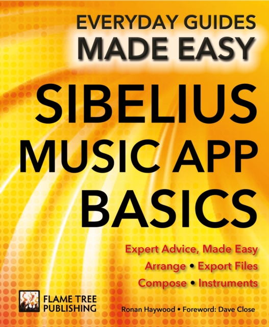 Sibelius Music App Basics : Expert Advice, Made Easy, Paperback / softback Book