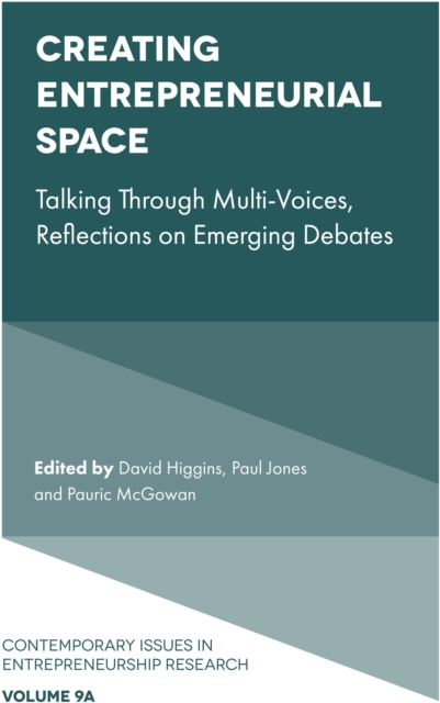Creating Entrepreneurial Space : Talking Through Multi-Voices, Reflections on Emerging Debates, PDF eBook
