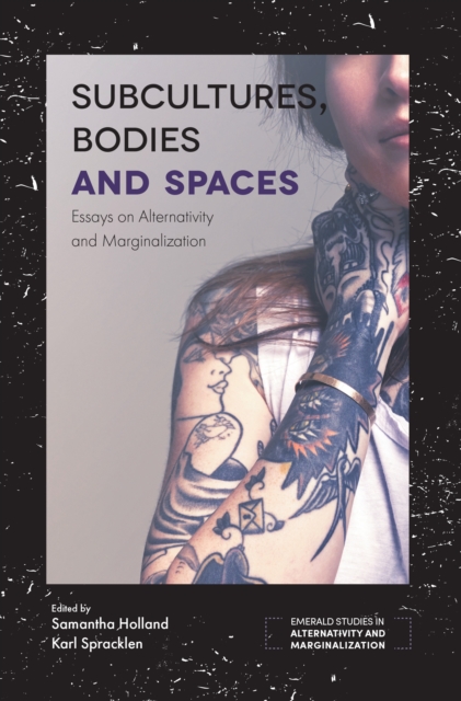 Subcultures, Bodies and Spaces : Essays on Alternativity and Marginalization, PDF eBook