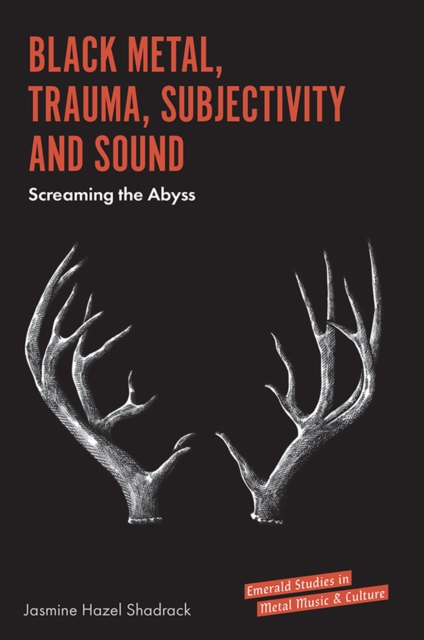 Black Metal, Trauma, Subjectivity and Sound : Screaming the Abyss, PDF eBook