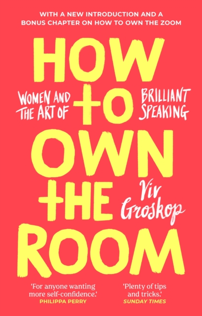 How to Own the Room : Women and the Art of Brilliant Speaking, Hardback Book