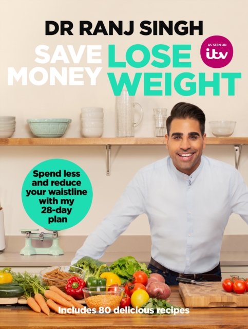 Save Money Lose Weight : Spend Less and Reduce Your Waistline with My 28-day Plan, Paperback / softback Book