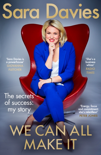 We Can All Make It : the star of Dragon's Den shares her secrets of success, Hardback Book