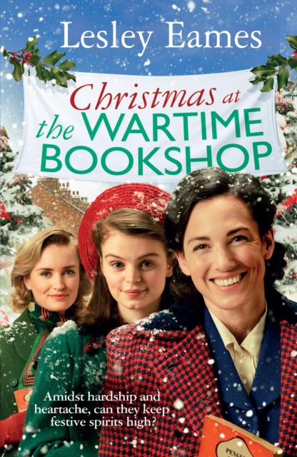 Christmas at the Wartime Bookshop : Book 3 in the feel-good WWII saga series about a community-run bookshop, from the bestselling author, Hardback Book