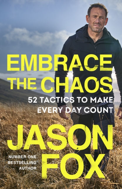 Embrace the Chaos : 52 Tactics to Make Every Day Count, Hardback Book