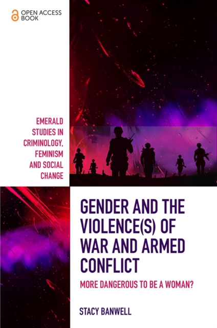 Gender and the Violence(s) of War and Armed Conflict : More Dangerous to be a Woman?, PDF eBook