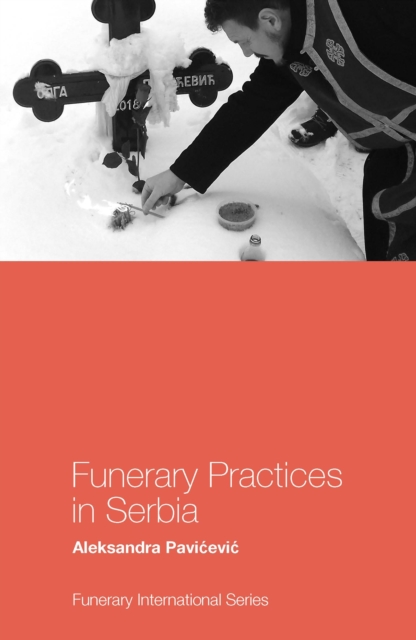 Funerary Practices in Serbia, PDF eBook