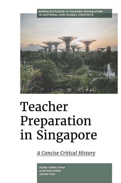 Teacher Preparation in Singapore : A Concise Critical History, EPUB eBook