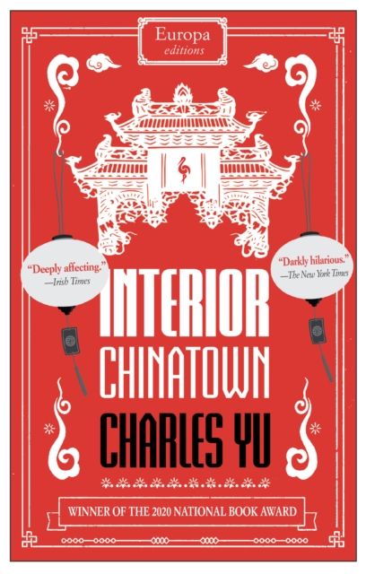 Interior Chinatown: WINNER OF THE NATIONAL BOOK AWARD 2020, Paperback / softback Book