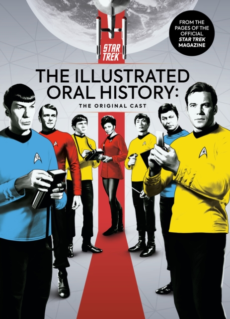 Star Trek: The Illustrated Oral History: The Original Cast, Hardback Book