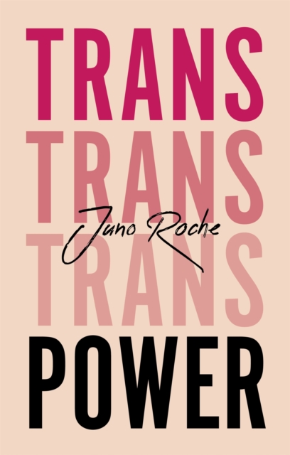 Trans Power : Own Your Gender, Paperback / softback Book