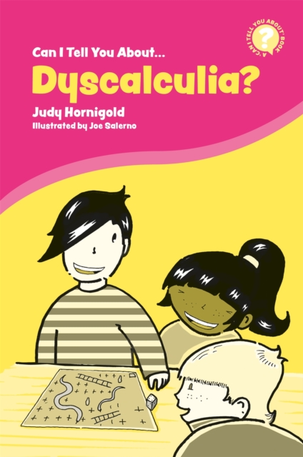 Can I Tell You About Dyscalculia? : A Guide for Friends, Family and Professionals, Paperback / softback Book