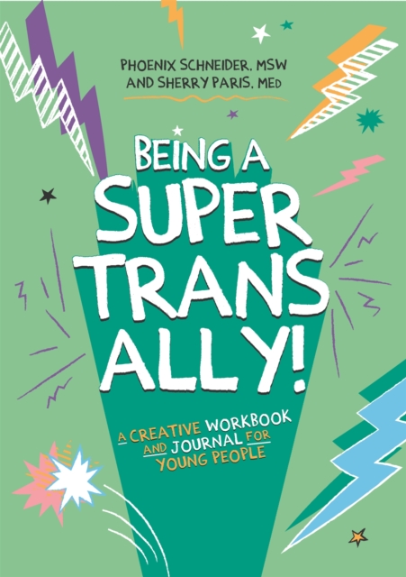 Being a Super Trans Ally! : A Creative Workbook and Journal for Young People, Paperback / softback Book