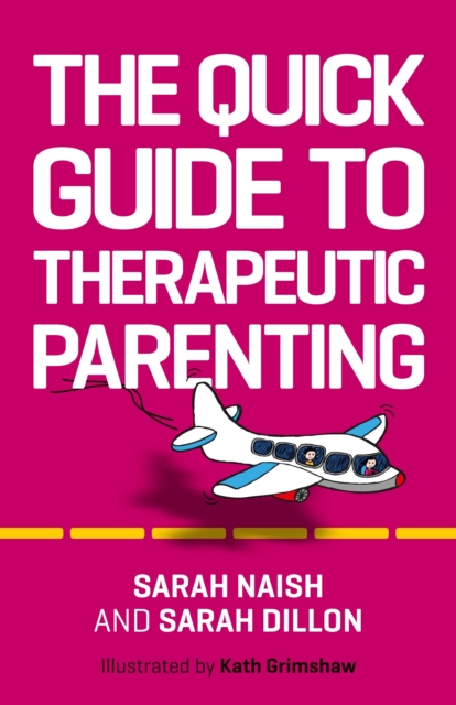 The Quick Guide to Therapeutic Parenting : A Visual Introduction, EPUB eBook