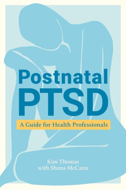 Postnatal PTSD : A Guide for Health Professionals, Paperback / softback Book