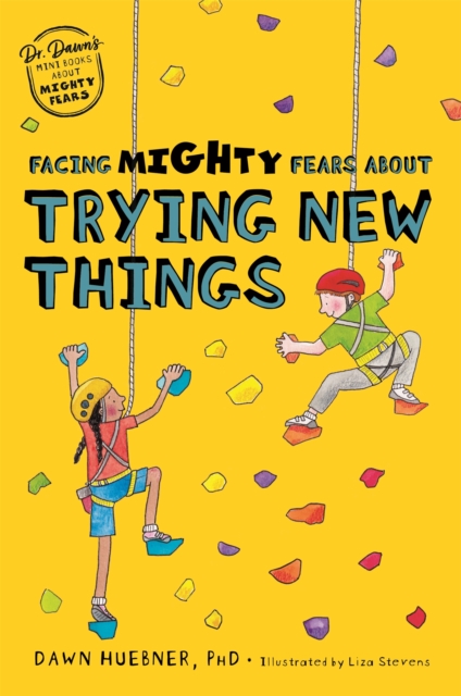 Facing Mighty Fears About Trying New Things, Paperback / softback Book