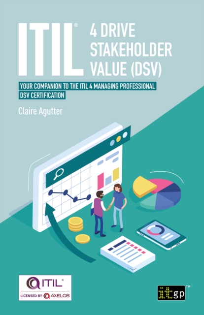 ITIL(R) 4 Drive Stakeholder Value (DSV) : Your companion to the ITIL 4 Managing Professional DSV certification, PDF eBook