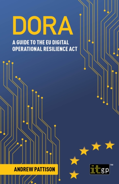 DORA : A guide to the EU digital operational resilience act, PDF eBook