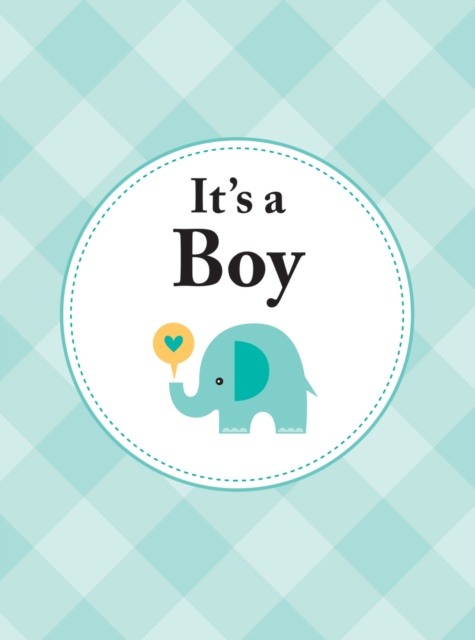 It's a Boy : The Perfect Gift for Parents of a Newborn Baby Son, EPUB eBook