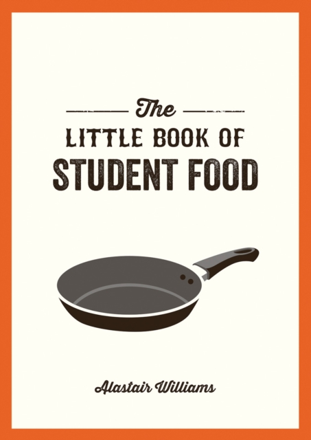 The Little Book of Student Food : Easy Recipes for Tasty, Healthy Eating on a Budget, PDF eBook