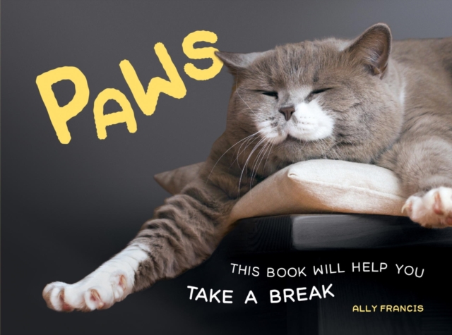 Paws : This Book Will Help You Take a Break, EPUB eBook