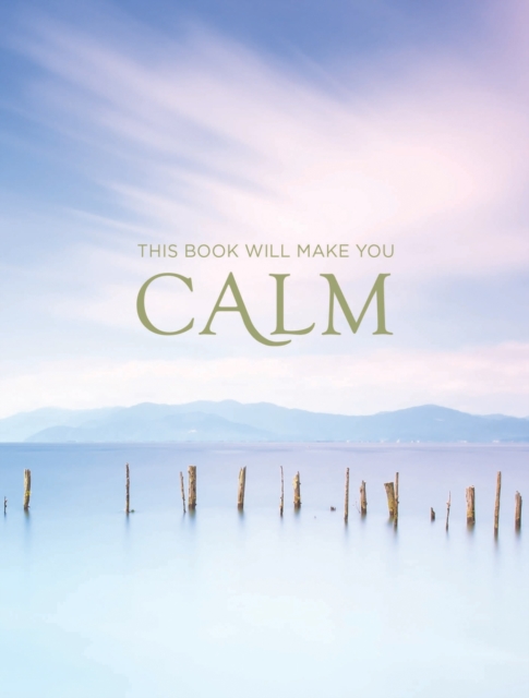 This Book Will Make You Calm : Images to Soothe Your Soul, EPUB eBook