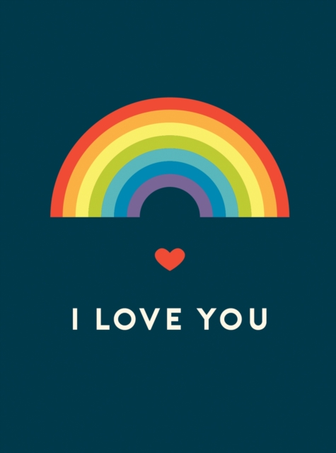 I Love You : Romantic Quotes for the LGBTQ+ Community, Hardback Book
