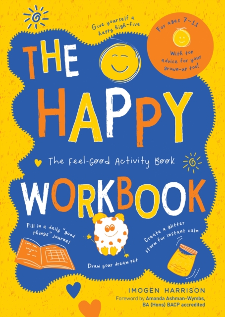 The Happy Workbook : The Feel-Good Activity Book, Paperback / softback Book