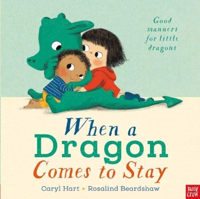 When a Dragon Comes to Stay, Paperback / softback Book