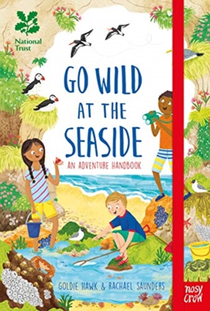 National Trust: Go Wild at the Seaside, Hardback Book