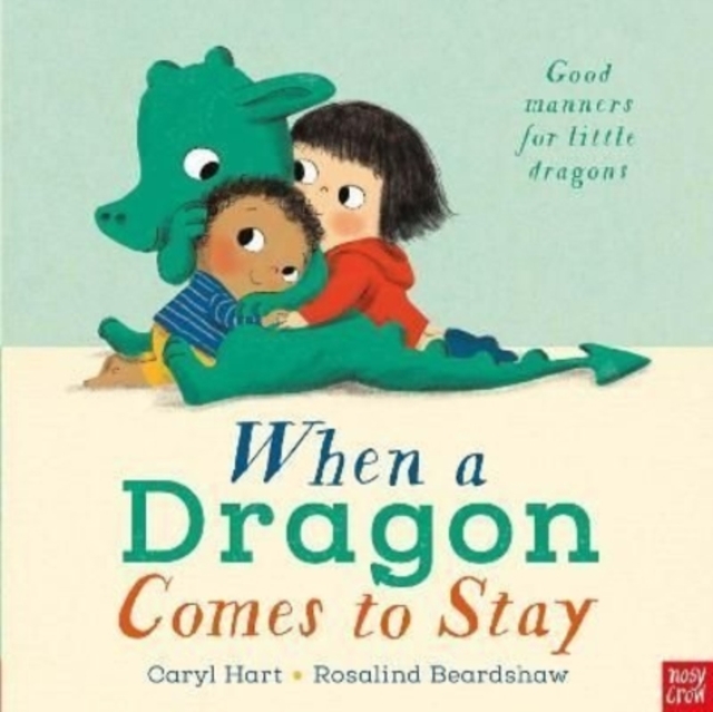 When a Dragon Comes to Stay, Board book Book
