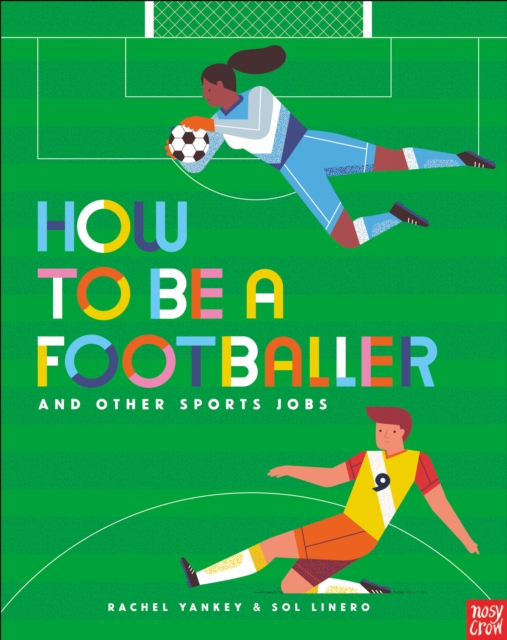 How to Be a Footballer and Other Sports Jobs, Paperback / softback Book