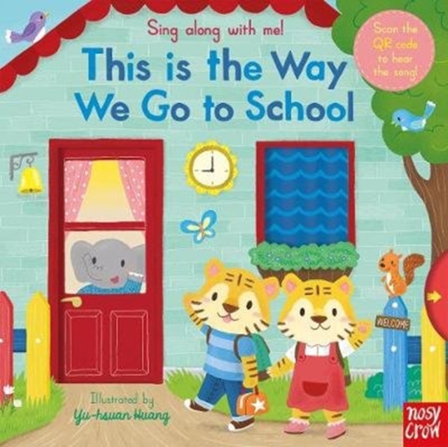 Sing Along With Me! This is the Way We Go to School, Board book Book